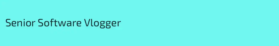 Senior Software Vlogger